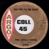 The Sensations Featuring Yvonne – Let Me In b/w Oh Yes I’ll Be True – Argo 7″