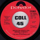 The Wild Magnolias – Smoke My Peace Pipe (Smoke It Right) STEREO Version b/w MONO Version – Polydor DJ 7″
