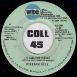 William Bell – Headline News b/w Let Him Pay The Band – Wilbe Recording Corporation 7″