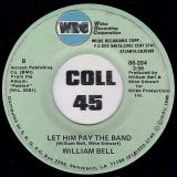 William Bell – Headline News b/w Let Him Pay The Band – Wilbe Recording Corporation 7″