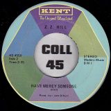 Z.Z. Hill – You Don’t Love Me b/w Have Mercy Someone – Kent 7″
