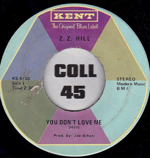 Z.Z. Hill - You Don't Love Me b/w Have Mercy Someone - Kent 7"