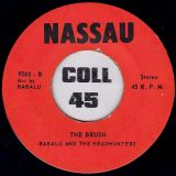 Babalu And The Headhunters – You Sweeten Me b/w The Brush – Nassau 7″