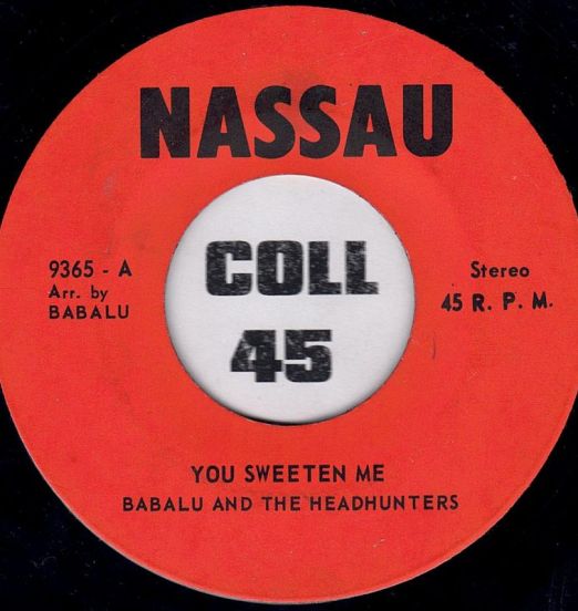 Babalu And The Headhunters - You Sweeten Me b/w The Brush - Nassau 7"