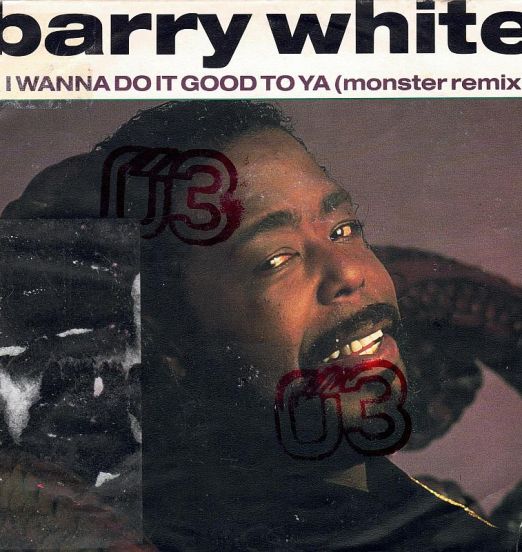 Barry White - I Wanna Do It Good To Ya Monster Remix b/w Album Slam Mix - A&M GER 7"