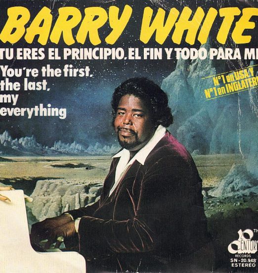 Barry White - Tu Eres El Principio, El Fin Y Todo Para Mi (You're The First, The Last, My Everything) - 20th Century ESP 7"