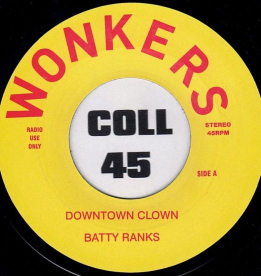 Batty Ranks ‎– Downtown Clown b/w Version - Wonkers UK 7"