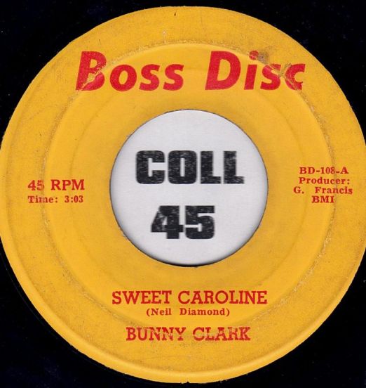 Bunny Clark - Sweet Caroline b/w Hit Directions - Sweet Version - Boss Disc JA 7"