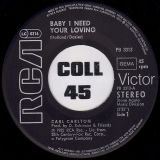 Carl Carlton – Baby I Need Your Loving b/w Everyone Can Be A Star – RCA GER 7″