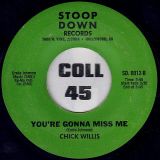Chick Willis – I Ain’t Jiving Baby b/w You’re Gonna Miss Me – Stoop Down 7″