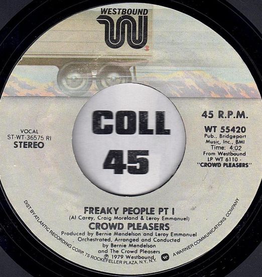 Crowd Pleasers - Freaky People Pt.1 b/w Pt.2 Instrumental - Westbound 7"