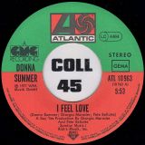 Donna Summer – I Feel Love b/w Can’t We Just Sit Down – Atlantic GER 7″
