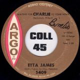 Etta James – Something’s Got A Hold On Me b/w Waiting For Charlie To Come Home – Argo 7″