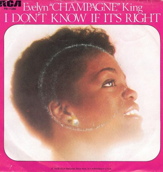 Evelyn "Champagne" King - I Don't Know If It's Right b/w We're Going To A Party - RCA 7"