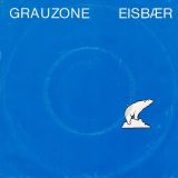 Grauzone – Eisbär b/w Ich Lieb Sie – Welt Rekord GER 7″