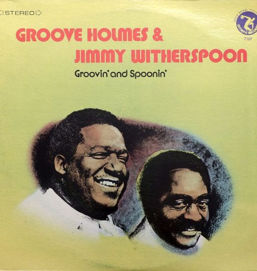 Groove Holmes & Jimmy Witherspoon - Groovin' And Spoonin' - Olympic LP