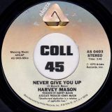 Harvey Mason – Never Give You Up b/w Groovin’ You – Arista 7″