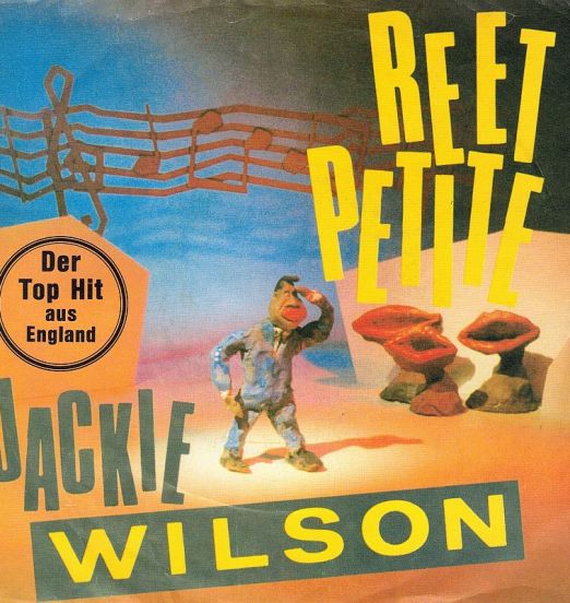 Jackie Wilson - Reet Petite b/w You Brought About A Change In Me, I'm The One To Do It - ZYX GER 7"