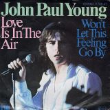 John Paul Young – Love Is In The Air b/w Won’t Let This Feeling Go By – Ariola GER 7″