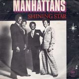 The Manhattans – Shining Star b/w I’ll Never Run Away From Love Again – CBS NL 7″
