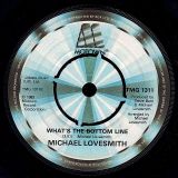 Michael Lovesmith – What’s The Bottom Line b/w Baby I Will – Motown UK 7″