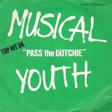 Musical Youth – Pass The Dutchie b/w Please Give ove A Chance – MCA GER 7″