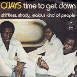 O’Jays – Time To Get Down b/w Shiftless, Shady, Jealous Kind Of People – Epic GER 7″