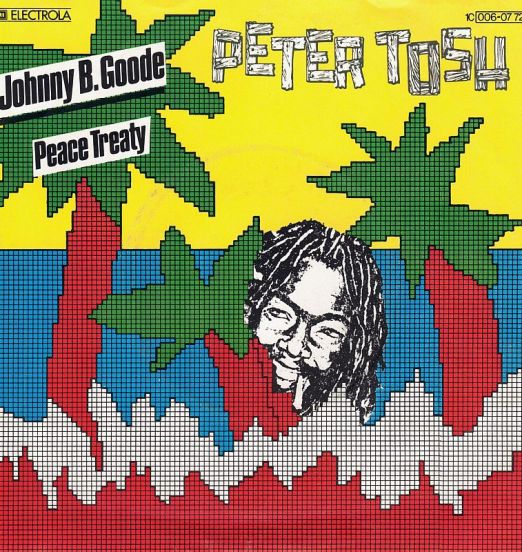 Peter Tosh - Johnny B. Goode b/w Peace Treaty - Emi GER 7"