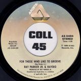 Ray Parker Jr. & Raydio – For Those Who Like To Groove b/w Two Places At The Same Time – Arista 7″