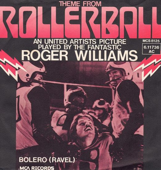 Roger Williams - Theme From Rollerball b/w Bolero - MCA GER 7"