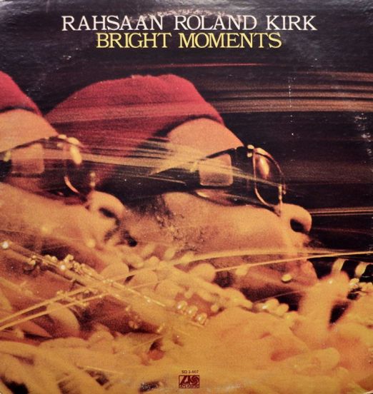 Rahsaan Roland Kirk - Bright Moments - Atlantic 2LP