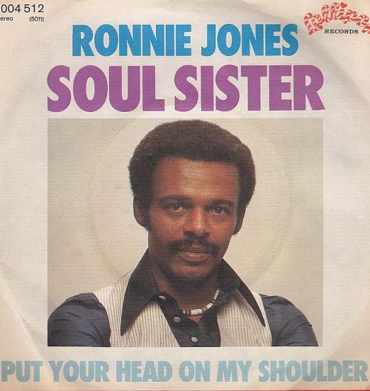 Ronnie Jones - Soul Sister b/w Put Your Head On MY Shoulder - Lollipop GER 7"