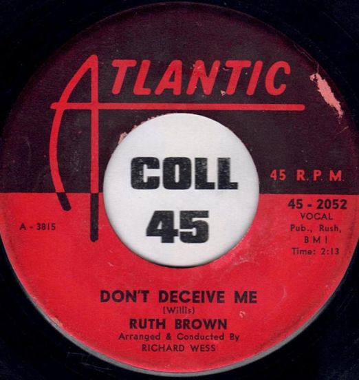 Ruth Brown - Don't Deceive Me b/w I Burned Your Letter - Atlantic 7"