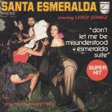 Santa Esmeralda & Leroy Gomez – Don’t Let Me Be Misunderstood b/w You’re My Everything – Philips GER 7″