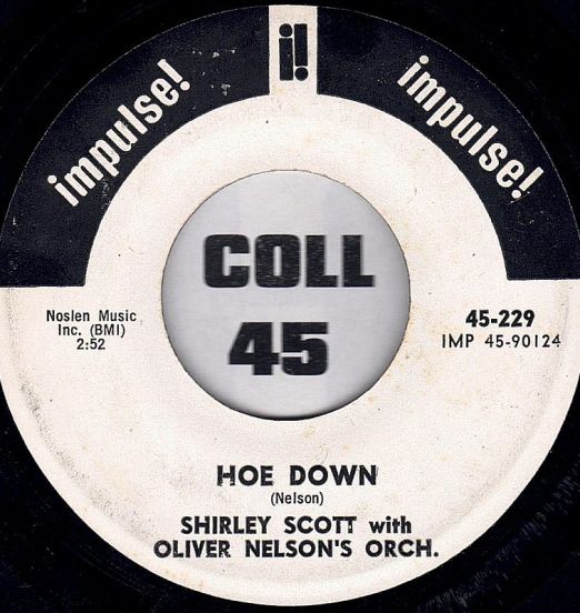Shirley Scott - Hoe Down b/w Sent For You Yesterday - Impulse! DJ 7"