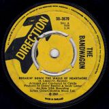 The Bandwagon – Breakin’ Down The Walls Of Heartache b/w Dancin’ Master – Direction UK 7″