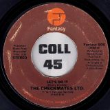 The Checkmates LTD – Take All The Time You Need b/w Let’s Do it – Fantasy 7″