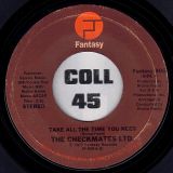 The Checkmates LTD – Take All The Time You Need b/w Let’s Do it – Fantasy 7″