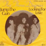 The Three Degrees – Jump The Gun b/w Looking For Love – Ariola GER 7″
