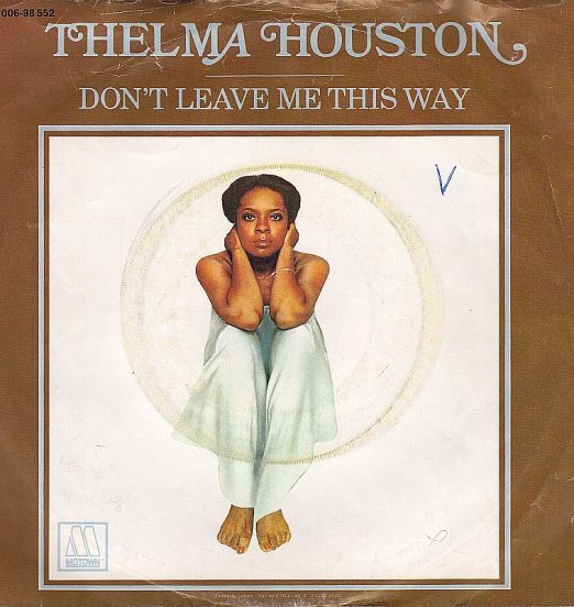 Thelma Houston - Don't Leave Me This Way b/w Today Will Soon Be Yesterday - Motown GER 7"