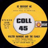 Walter Hawkins And The Family – He Brought Me b/w I’m Going Through – Light Records 7″