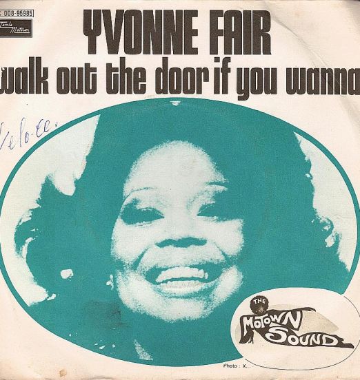 Yvonne Fair -  It Should Have Been Me b/w Walk Out The Door If You Wanna - Tamla Motown FR 7"