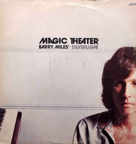 Barry Miles' Silverlight - Magic Theater - London LP