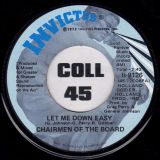 Chairmen Of The Board – Let Me Down Easy b/w Same- Invictus 7″