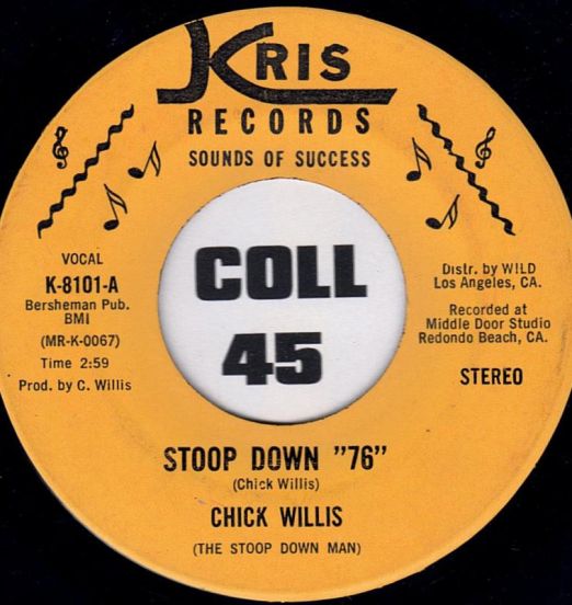 Chick Willis - Stoop Down "76" b/w Chick Willis & The Kenyattas - Love Doctor - Kris 7"