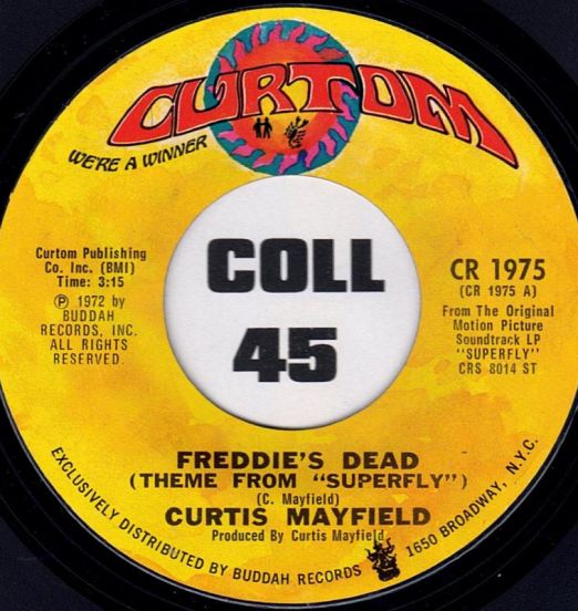 Curtis Mayfield - Freddie's Dead b/w Underground - Curtom 7"