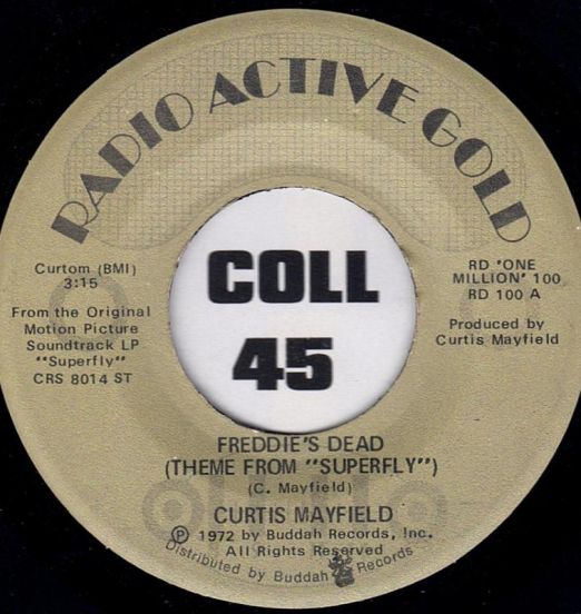 Curtis Mayfield - Freddie's Dead (Theme From Superfly) b/w Underground - Radio Active Gold 7"