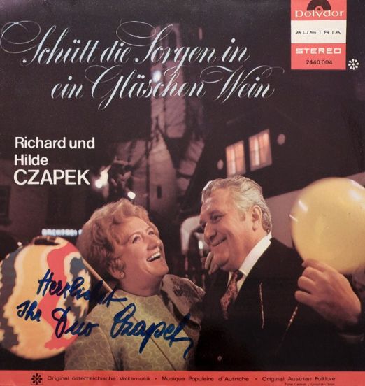 Richard Und Hilde Czapek - Schütt' Die Sorgen In Ein Gläschen Wein - Polydor AT LP