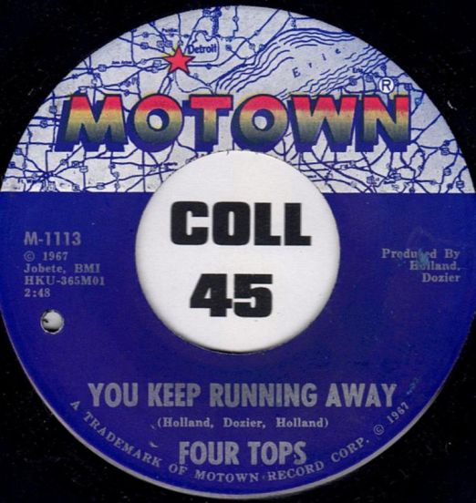 Four Tops - You Keep Running Away b/w If You Don't Want My Love - Motown 7"