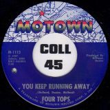Four Tops – You Keep Running Away b/w If You Don’t Want My Love – Motown 7″